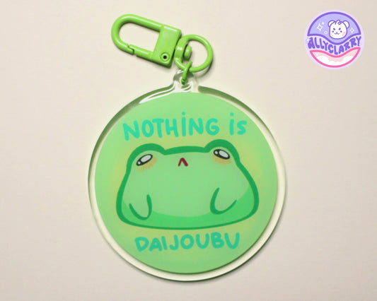 Nothing is Daijoubu Frog Acrylic Charm