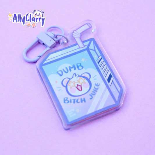 Dumb Bitch Juice Acrylic Charm